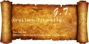Greilach Titanilla névjegykártya